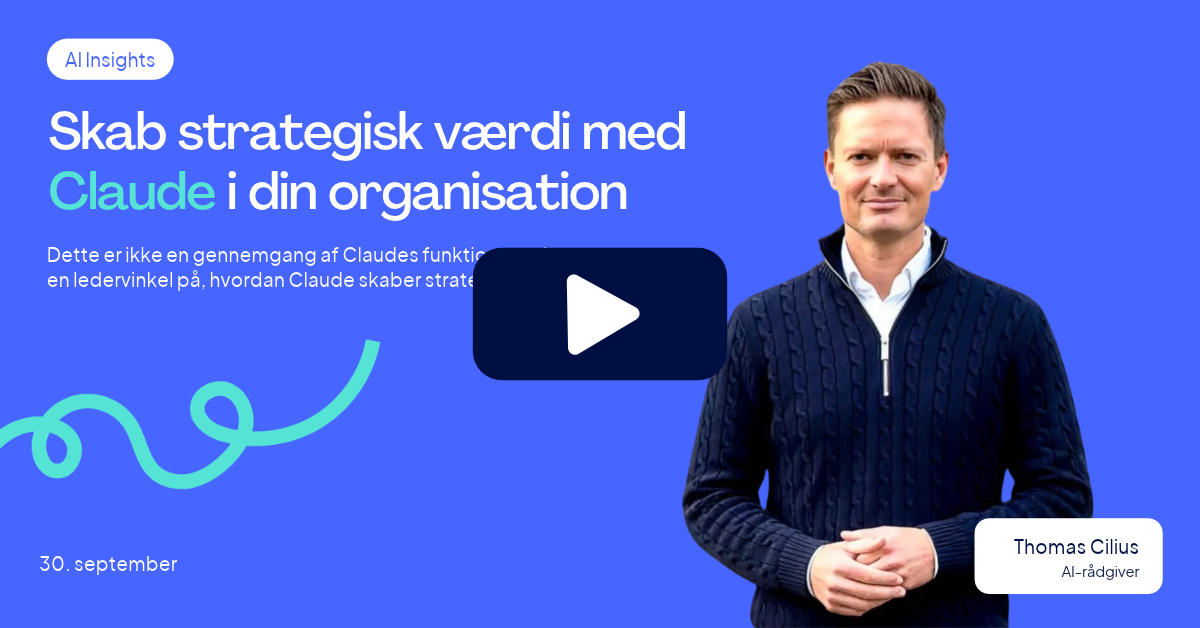 AI Insights - Thomas Cilius Claude webinar 30.09.26